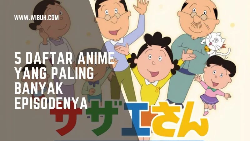 5 Daftar Anime yang Paling Banyak Episodenya