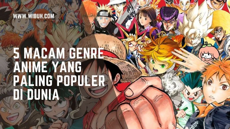 5 Macam Genre Anime yang Paling Populer di Dunia